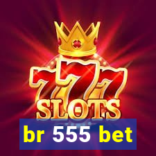 br 555 bet